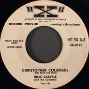 Russ Carlyle And His Orchestra - Christopher Columbus / Every Word You Speak