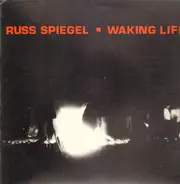 Russ Spiegel - Waking Life
