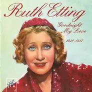 Ruth Etting - Goodnight, My Love