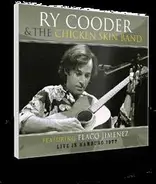 Ry Cooder & The Chicken Skin Band Featuring Flaco Jimenez - Live In Hamburg 1977
