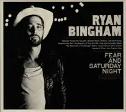 Ryan Bingham - Fear and Saturday Night