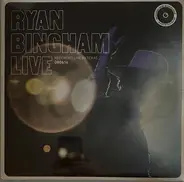 Ryan Bingham - Live (Recorded Live In Texas 080616)