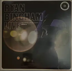 Ryan Bingham - Live (Recorded Live In Texas 080616)
