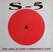S-5 - The Area Is Now Completely Safe