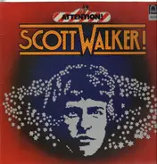 Scott Walker - Attention! Scott Walker!