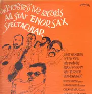 Scott Hamilton , Peter Loeb , Flip Phillips , Frank Sokolow , Ray Turner , And Bennie Wallace - Progressive Records All Star Tenor Sax Spectacular