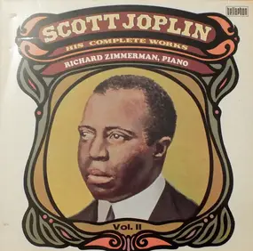 Scott Joplin - Scott Joplin - His Complete Works  Vol. II