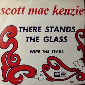 Scott McKenzie - There Stands The Glass / Wipe The Tears
