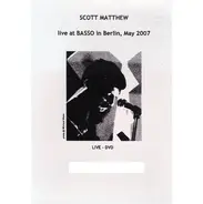 Scott Matthew - Live At Basso In Berlin, May 2007