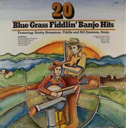 Scotty Stoneman , Bill Emerson - 20 Blue Grass Fiddlin' Banjo Hits