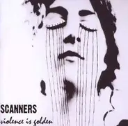 Scanners - Violence Is Golden