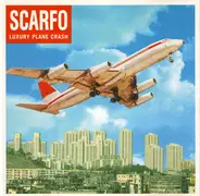 Scarfo - Luxury Plane Crash