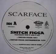 Scarface - Snitch Figga