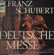 Schubert - Deutsche Messe (Karl Forster)