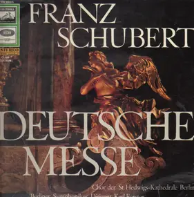 Franz Schubert - Deutsche Messe (Karl Forster)