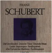 Schubert - Die Unvollendete - Deutsche Tänze - Deutsche Messe - Lieder - Impromptus - 'Der Tod Und Das Mädchen