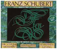 Schubert - Historische Ausfnahmen: Die Schöne Müllerin / Winterreise / Schwanengesang