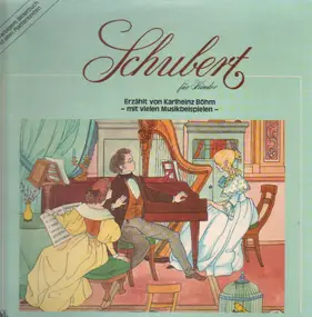 Franz Schubert - Schubert für Kinder