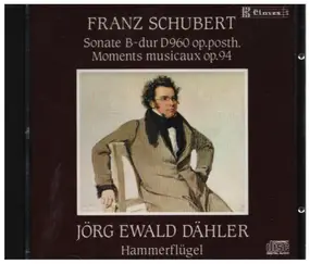 Franz Schubert - Sonate B-dur D960 / Moments Musicaux