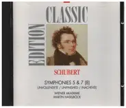 Schubert - Symphonies No. 5 & 7 (8) "Unvollendete"