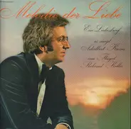 Schubert, Strauss / Adalbert Kraus, Roland Keller - Melodie der Liebe - Ein Liebesbrief