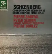 Schoenberg - Concertos Pour Violon op. 36, Pour Piano op. 42