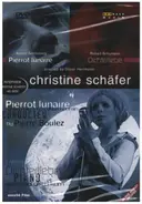 Schönberg / Schumann / Christine Schäfer - Pierrot Lunaire / Dichterliebe