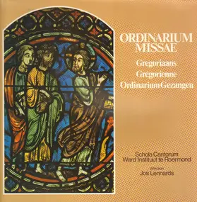 Schola Cantorum Ward Instituut te Roermond - Ordinarium Missae / Jos Lennards