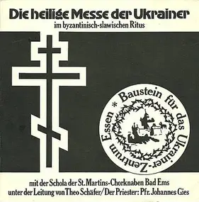 Schola Der St. Martins-Chorknaben - Die Heilige Messe Der Ukrainer Im Byzantinisch-slawischen Ritus