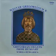 Schola Hungarica - Magyar Gregorianum 5 (Gregorian Chants From Hungary)