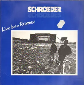 Schroeder - Live beim Rennen