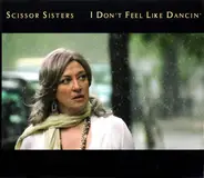 Scissor Sisters - I Don't Feel Like Dancin'