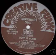 Scratchmaster Chuck T - Love Is Blind