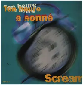 The Scream - Ton Heure A Sonné