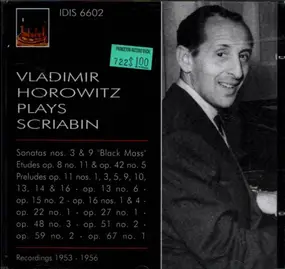 Alexander Scriabin - Vladimir Horowitz Plays Scriabin