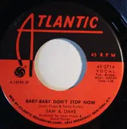 Sam & Dave - Baby-Baby Don't Stop Now / I'm Not An Indian Giver