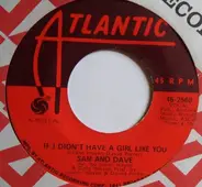 Sam & Dave - Everybody Got To Believe In Somebody / If I Didn't Have A Girl Like You