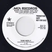Sam Neely - When You Leave That Way You Can Never Go Back
