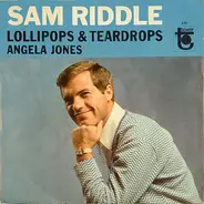 Sam Riddle - Lollipops & Teardrops