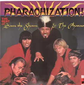 Sam the Sham & the Pharaohs - Pharaohization! The Best Of