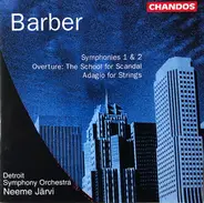 Barber - Symphonie 1 & 2 / Overture: The School For Scandal / Adagio For Strings