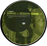Samuel L Session - Core EP