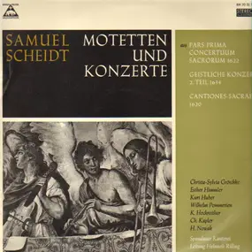 Samuel Scheidt - Motetten Und Konzerte (Aus Pars Prima Concertuum Sacrorum 1622, Geistliche Konzerte 2. Teil 1634, C