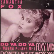 Samantha Fox - Do Ya Do Ya (Wanna Please Me) (Foxy Mix)