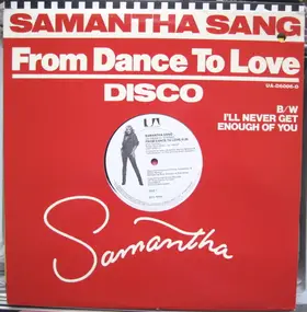 Samantha Sang - From Dance To Love / I'll Never Get Enough Of You