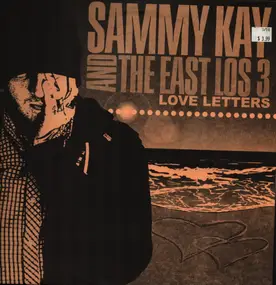 Sammy Kay And The East Los Three - Love Letters