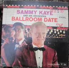 Sammy Kaye - Ballroom Date