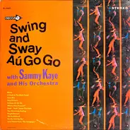 Sammy Kaye And His Orchestra - Swing And Sway Au Go Go
