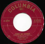 Sammy Kaye - Friends And Neighbors / Through (How Can You Say We're Through!)