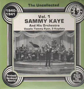 Sammy Kaye - The Uncollected Vol. 1 - 1940-1941